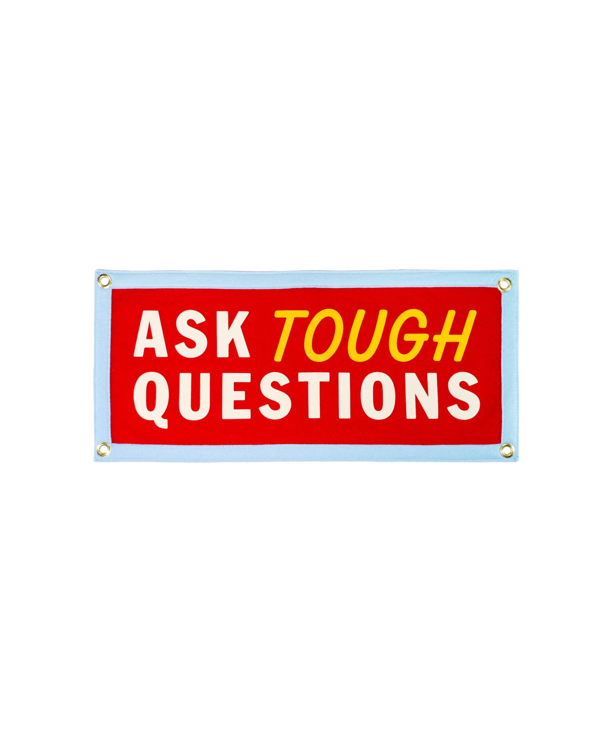 Ask Tough Questions Camp Flag